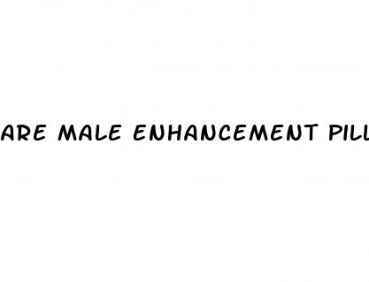 Are Male Enhancement Pills Safe