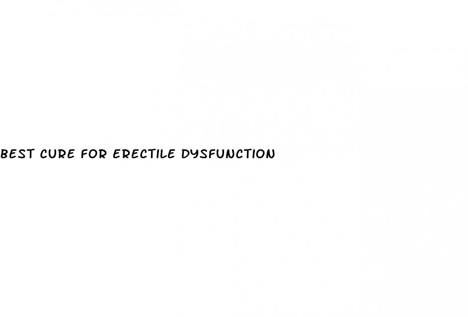 Best Cure For Erectile Dysfunction