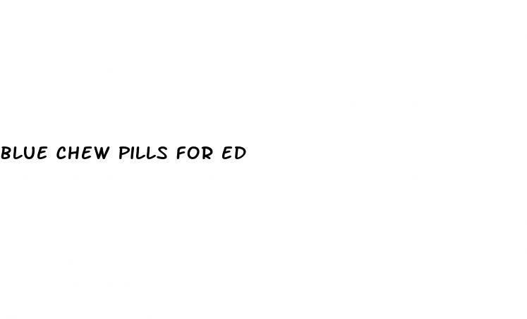 Blue Chew Pills For Ed