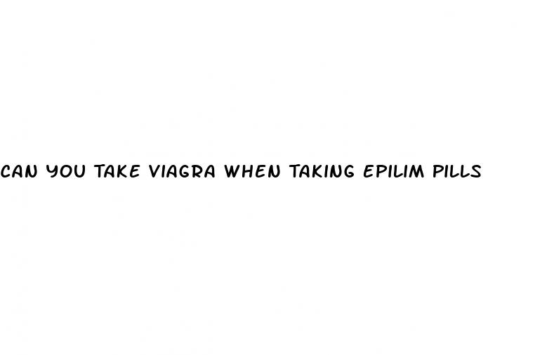 Can You Take Viagra When Taking Epilim Pills