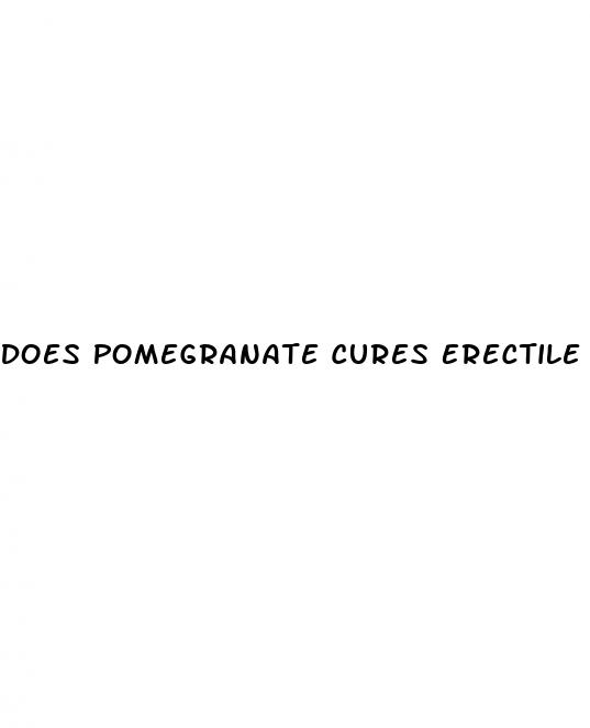 Does Pomegranate Cures Erectile Dysfunction