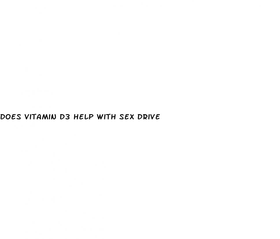 Does Vitamin D3 Help With Sex Drive