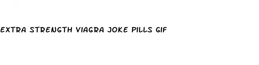 Extra Strength Viagra Joke Pills Gif