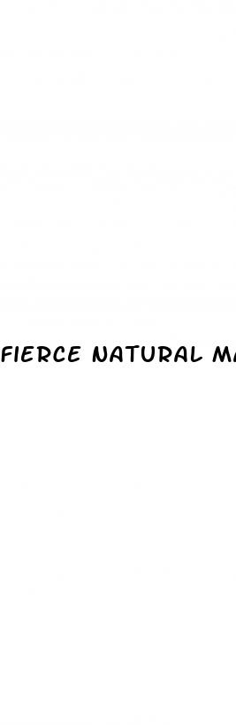 Fierce Natural Male Enhancement Pills