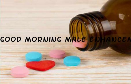 Good Morning Male Enhancement