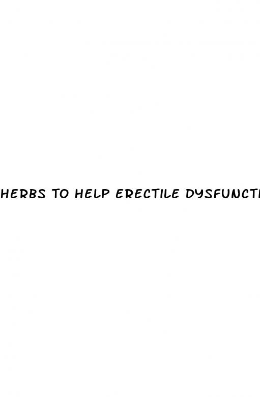 Herbs To Help Erectile Dysfunction