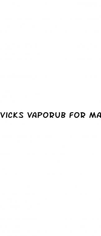 Vicks Vaporub For Male Enhancement