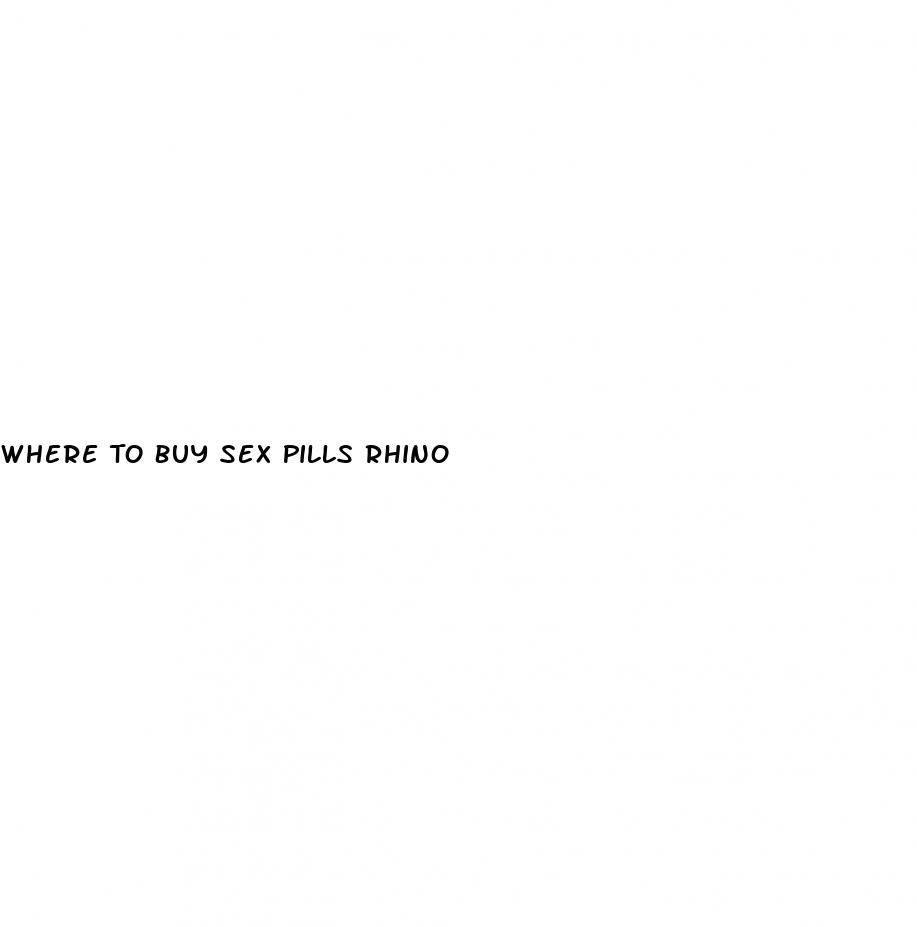 Where To Buy Sex Pills Rhino